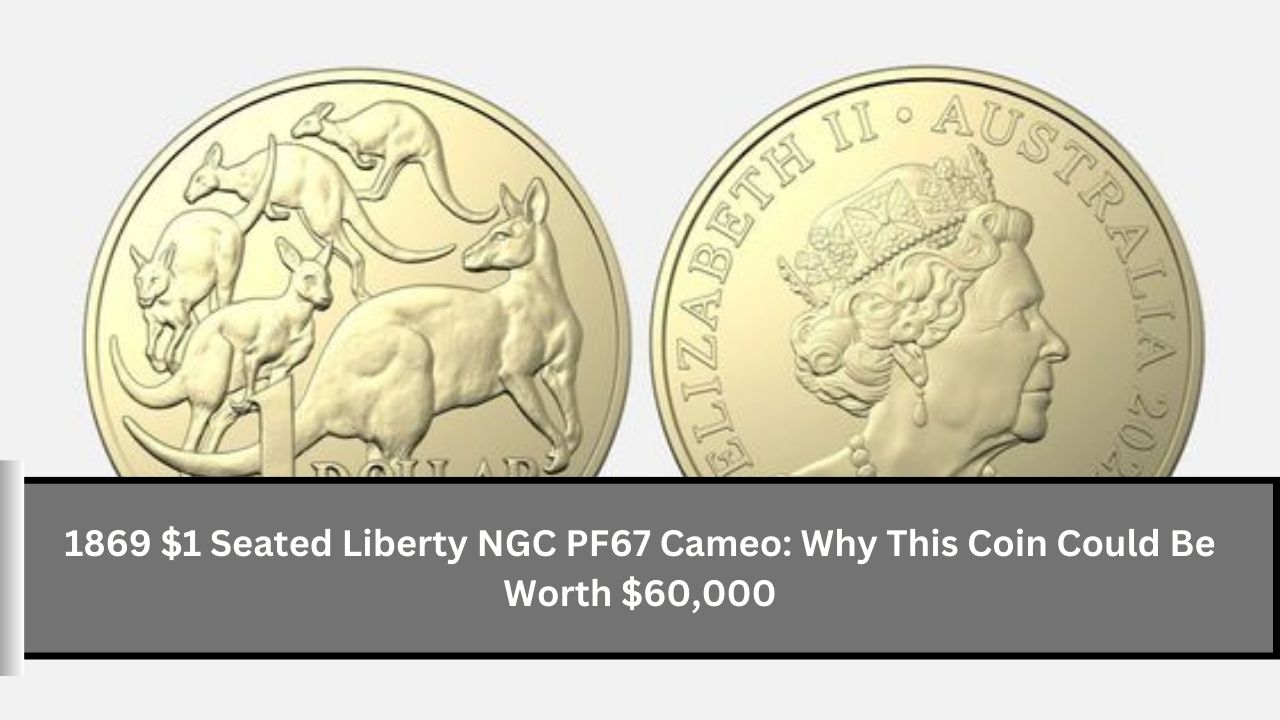 1869 $1 Seated Liberty NGC PF67 Cameo: Why This Coin Could Be Worth $60,000