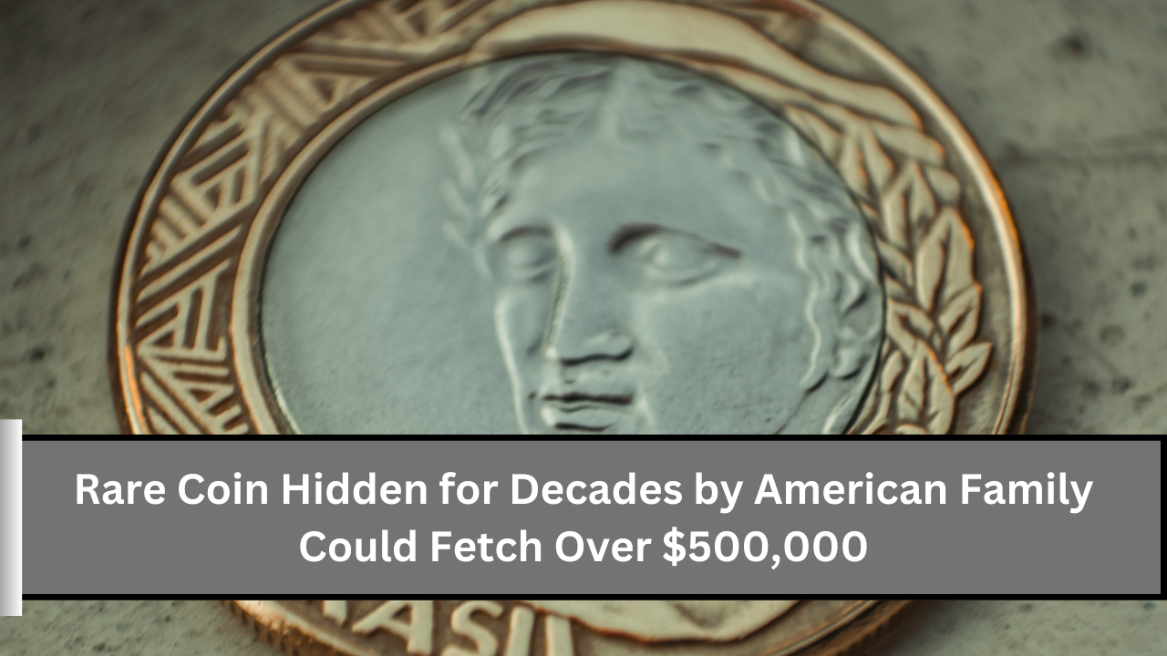 Rare Coin Hidden for Decades by American Family Could Fetch Over $500,000