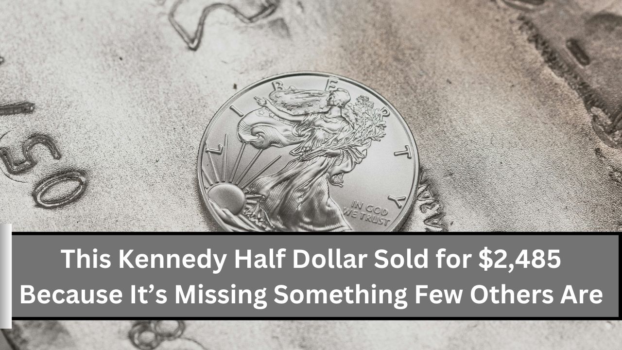 This Kennedy Half Dollar Sold for $2,485 Because It’s Missing Something Few Others Are